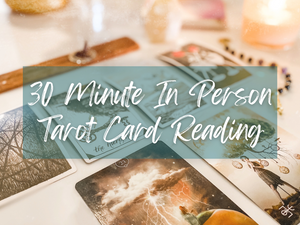 Tarot Card Reading 30 Minute In Person