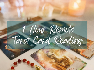 Tarot Card Reading 1 Hour Remote